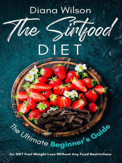 Title details for The Sirtfood Diet by Diana Wilson - Available